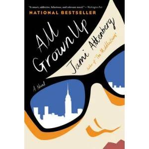 All Grown Up | Jami Attenberg (ISBN: 9781328915320)