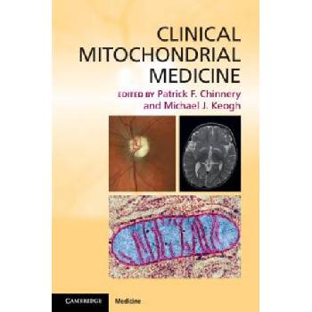 Clinical Mitochondrial Medicine | Patrick F. Chinnery, Michael Keogh