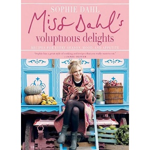 Miss Dahl's Voluptuous Delights: Recipes for Every Season, Mood, and Appetite | Sophie Dahl, Jan Baldwin (ISBN: 9780061450990)
