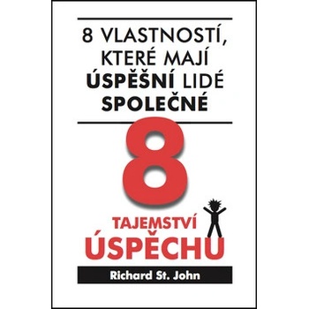 8 tajemství úspěchu Richard St. John