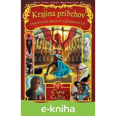 Krajina príbehov: Varovanie bratov Grimmovcov - Chris Colfer