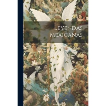 Leyendas Mexicanas | Anonymous