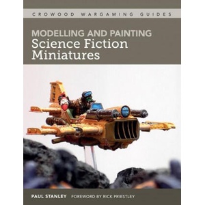 Modelling and Painting Science Fiction Miniatures | Paul Stanley (ISBN: 9781785008269)