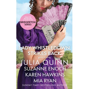 Lady Whistledown Strikes Back | Julia Quinn, Suzanne Enoch, Karen Hawkins, Mia Ryan (2023)