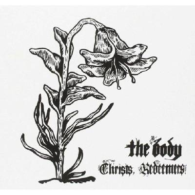 The Body - Christs, Redeemers (45 RPM) (2 LP) (0790377035018)