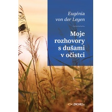 Moje rozhovory s dušami v očistci - Eugénia von der Leyen