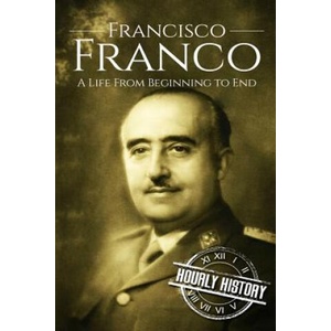 Francisco Franco | Hourly History (ISBN: 9781976166433)