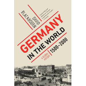 Germany in the World: A Global History, 1500-2000 | Blackbourn, David (ISBN: 9781324095125)