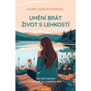 Marie Luise Ritterová Umění brát život s lehkostí Provedení: Tištěná kniha