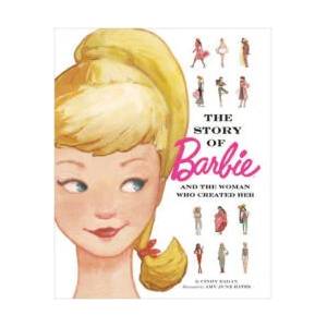 The Story of Barbie and the Woman Who Created Her (Barbie) | Amy Bates (ISBN: 9780593705407)