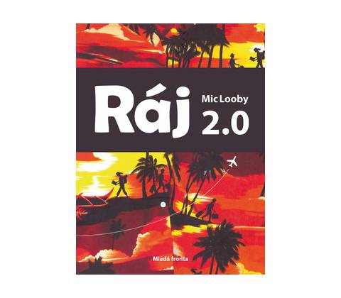 Ráj 2.0 - Mic Looby