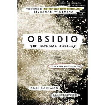 Obsidio: The Illuminae files: Book 3 - Kaufman, Amie