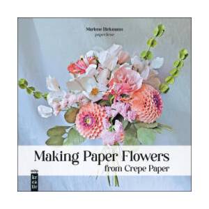 Making Paper Flowers from Crepe Paper | Marlene Birkmann (ISBN: 9783747511077)