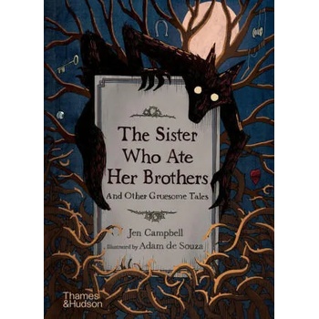Image 1 of Sister Who Ate Her Brothers: And Other Gruesome Tales
