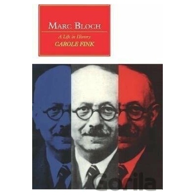 Marc Bloch - Carole Fink