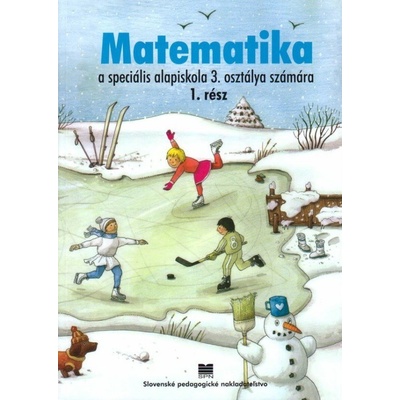 Matematika pre 3. ročník ŠZŠ s VJM, 1. časť
