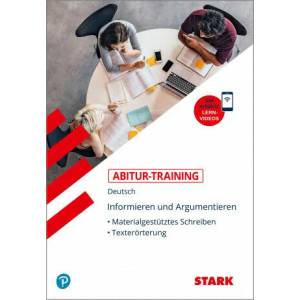 STARK Abitur-Training Deutsch Informieren und Argumentieren: Materialgestütztes Schreiben, Texterörterung | Sonja Wunderlich, Rainer Koch, Lothar Adam, Frank Lunkenheimer (ISBN: 9783849039745)
