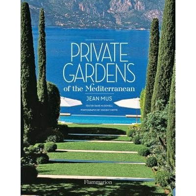 Private Gardens of the Mediterranean Mus Jean
