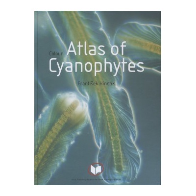 Colour Atlas of Cyanophytes - František Hindák