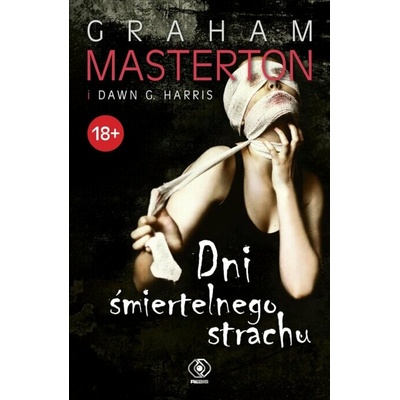 Dni śmiertelnego strachu - Graham Masterton