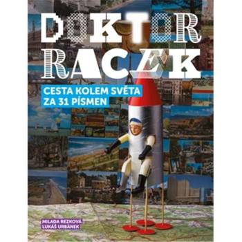 Doktor Racek - Cesta kolem světa za 31 písmen - Milada Rezková; Lukáš Urbánek