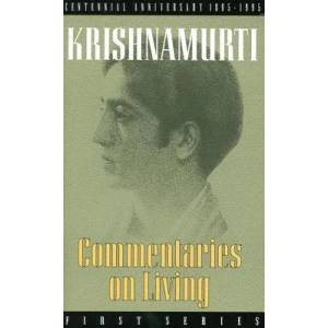 Commentaries on Living: First Series | Jiddu Krishnamurti, J. Krishnamurti, Krishnamurti (ISBN: 9780835603904)