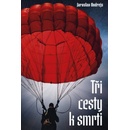 Tři cesty ke smrti