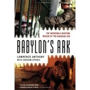 Babylon's Ark: The Incredible Wartime Rescue- Lawrence Anthony, Graham Spence
