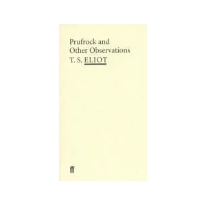 Prufrock and Other Observations | T S Eliot (2001)