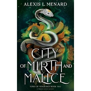 City of Mirth and Malice | MENARD ALEXIS L (ISBN: 9781538778685)