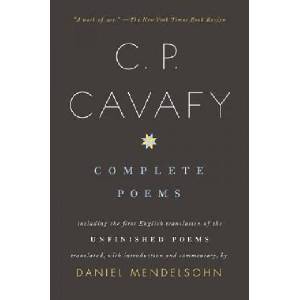 C. P. Cavafy Complete Poems | C. P. Cavafy, Daniel Mendelsohn (2012)