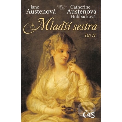 Austenová Jane, Hubbacková Catherine Austenová - Mladší sestra, díl II.