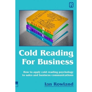 Cold Reading For Business | Ian Rowland (ISBN: 9780955847684)