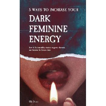 Image 1 of 5 Ways to Increase Your Dark Feminine Energy | Ella Demie