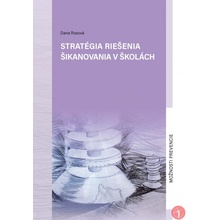 Stratégia riešenia šikanovania v školách - Dana Rosová