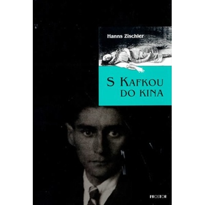 S Kafkou do kina - Zischler, Hanns