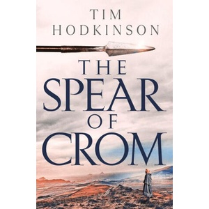 Spear of Crom | Tim Hodkinson (ISBN: 9781801105392)