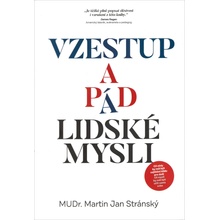 Vzestup a pád lidské mysli - Stránský Martin Jan