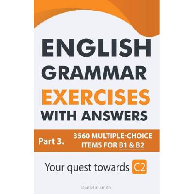 English Grammar Exercises With Answers Part 3 | Daniel B. Smith