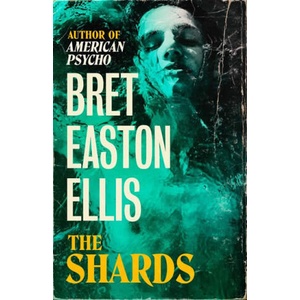 Shards | Ellis, Bret Easton (ISBN: 9781800752450)