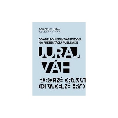 Súborné dramatické dielo I. - Divadelné hry - Váh Juraj