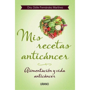 Mis recetas anticáncer | ODILE FERNANDEZ (ISBN: 9788479534370)