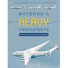 Antonov's Heavy Transports: From the An-22 to An-225, 1965 to the Present