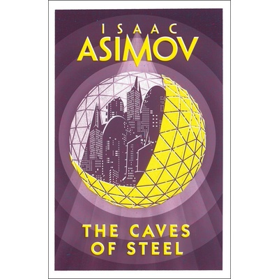 The Caves Of Steel Isaac Asimov