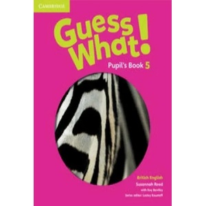 Guess What! Level 5 Pupil's Book British English | Susannah Reed, Kay Bentley, Lesley Koustaff (ISBN: 9781107545397)