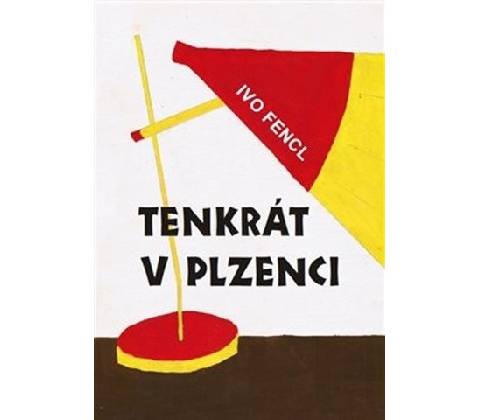 Tenkrát v Plzenci