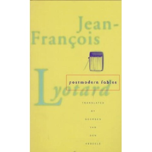 Postmodern Fables | Jean-Francois Lyotard (ISBN: 9780816625550)