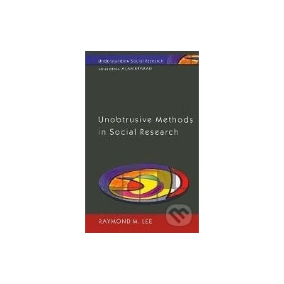 Unobtrusive Methods In Social Research - Raymond Lee