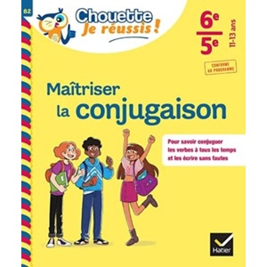 Maîtriser la conjugaison 6e, 5e (ISBN: 9782401095342)
