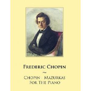Chopin - Mazurkas For The Piano | Frederic Chopin, Samwise Publishing (ISBN: 9781500827007)